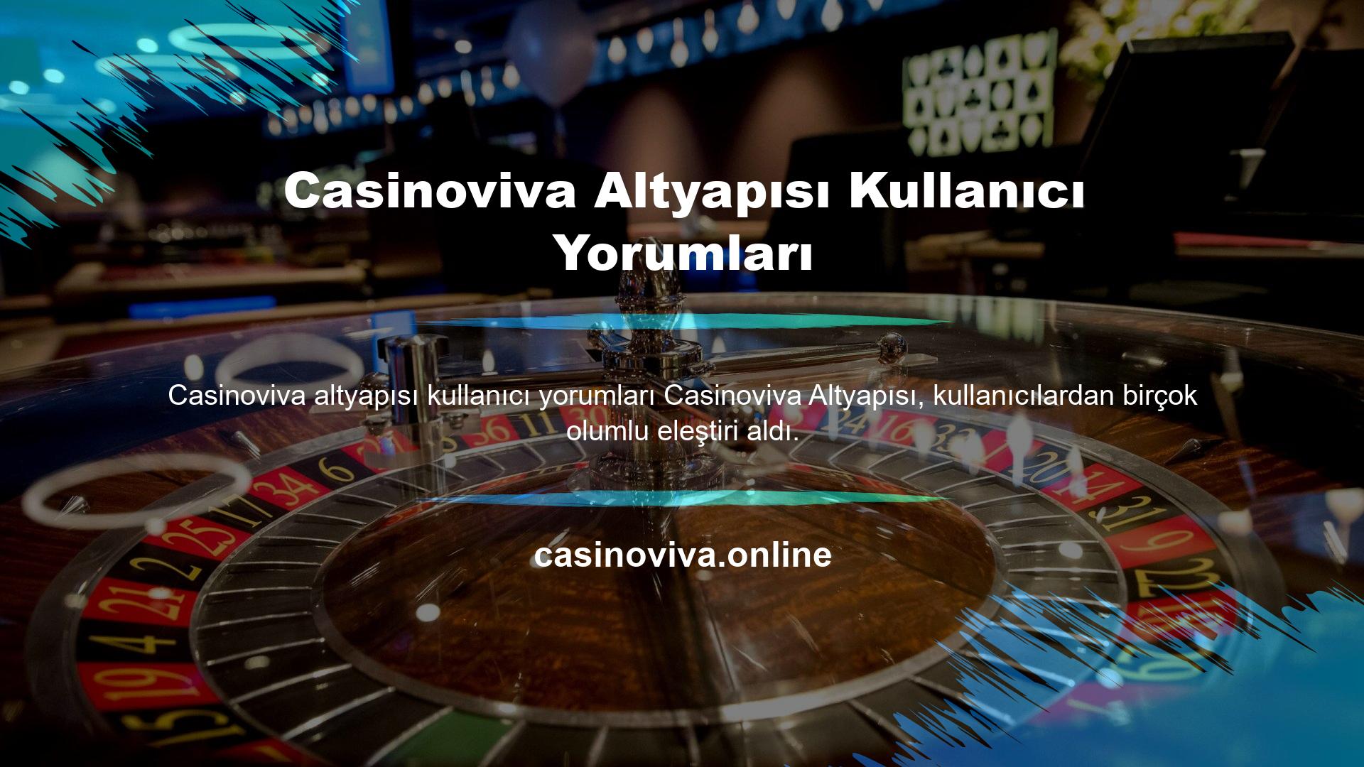 Casinoviva Altyapısı Kullanıcı Yorumları