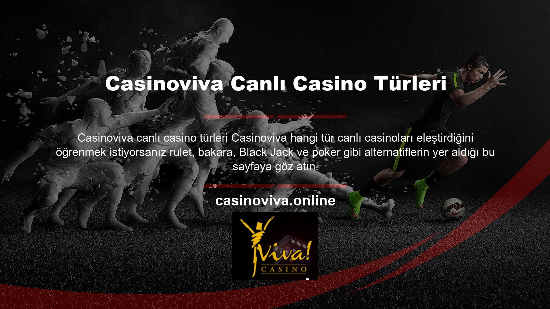 Bu web sitesindeki canlı casino oyunları, müşterilerin Casinoviva canlı casino tipi bayilerin canlı hizmetlerine erişmesine olanak tanır