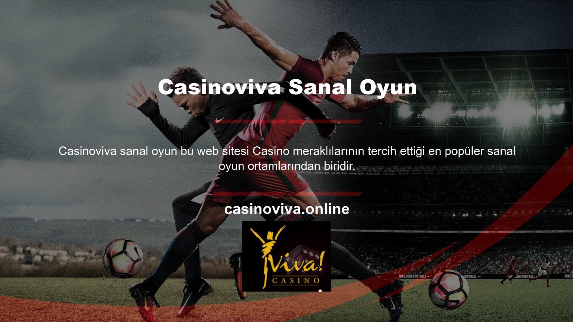 Bu siteye katılmayı seçerseniz Casinoviva size standart üyelik sağlayacaktır